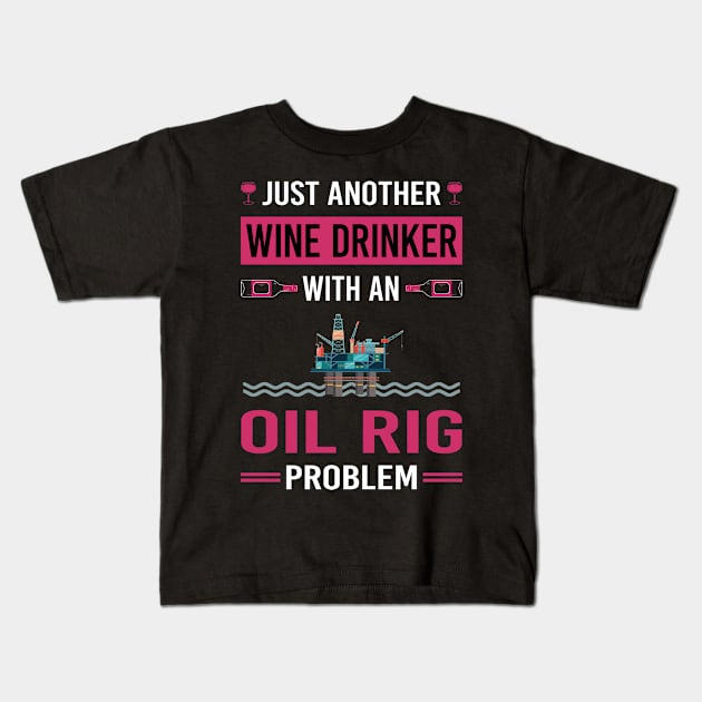 Wine Drinker Oil Rig Roughneck Offshore Platform Drilling Kids T-Shirt by Good Day